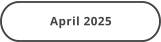 April 2025