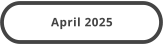April 2025