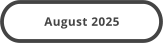 August 2025