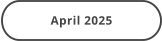 April 2025