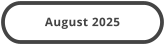 August 2025