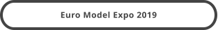 Euro Model Expo 2019