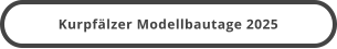 Kurpfälzer Modellbautage 2025