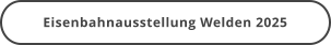 Eisenbahnausstellung Welden 2025