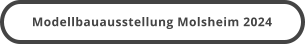 Modellbauausstellung Molsheim 2024