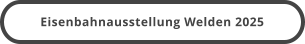 Eisenbahnausstellung Welden 2025