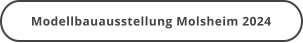 Modellbauausstellung Molsheim 2024