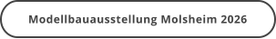 Modellbauausstellung Molsheim 2026
