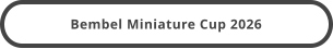 Bembel Miniature Cup 2026