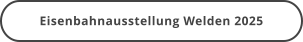 Eisenbahnausstellung Welden 2025
