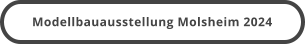 Modellbauausstellung Molsheim 2024