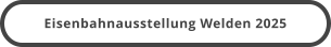 Eisenbahnausstellung Welden 2025