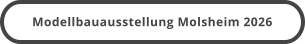 Modellbauausstellung Molsheim 2026