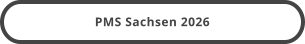 PMS Sachsen 2026