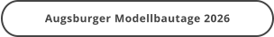 Augsburger Modellbautage 2026