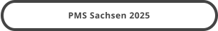 PMS Sachsen 2025