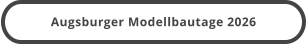 Augsburger Modellbautage 2026
