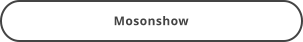 Mosonshow
