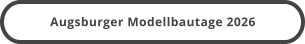 Augsburger Modellbautage 2026