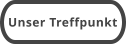 Unser Treffpunkt