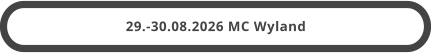 29.-30.08.2026 MC Wyland