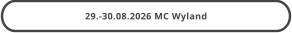 29.-30.08.2026 MC Wyland