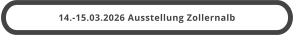 14.-15.03.2026 Ausstellung Zollernalb
